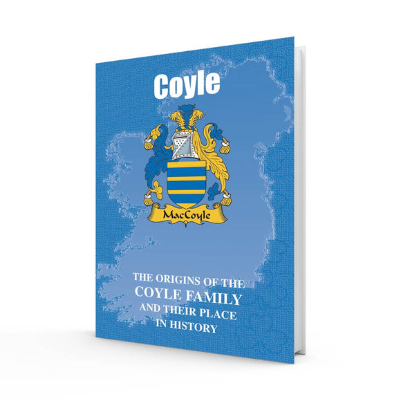 Lang Syne Irish Family Clan Information History Fact Book - Coyle