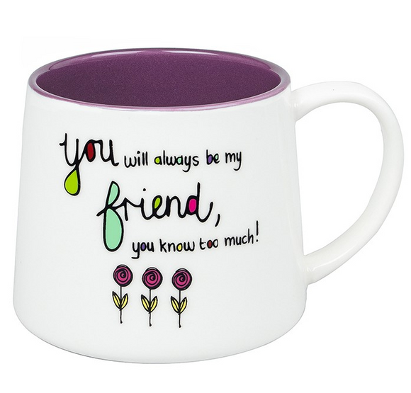 Just Saying Friend Quote Ceramic Mug Cup