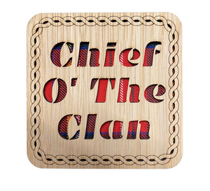 Handmade Scottish Wooden Tartan "Chief O' The Clan" Square Coaster - 3 Tartans Available