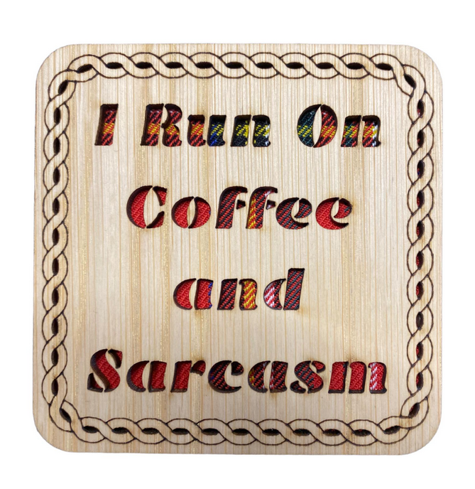 Wooden "Coffee And Sarcasm" Coaster - 4 Tartans