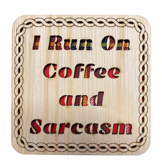 Wooden "Coffee And Sarcasm" Coaster - 4 Tartans
