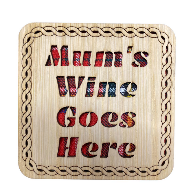 Wooden "Mum's Wine" Coaster - 4 Tartans