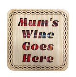 Handmade Scottish Wooden Tartan "Mum's Wine Goes Here" Square Coaster - 3 Tartans Available